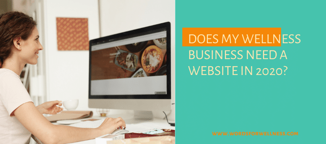 Does My Wellness Business Need A Website In Words For Wellness